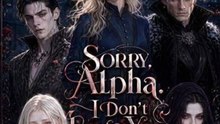Sorry, Alpha. I Don't Love You Anymore --- New Movie  🔥🔥🔥FULL MOVIES ENGLISH SUB 2026
