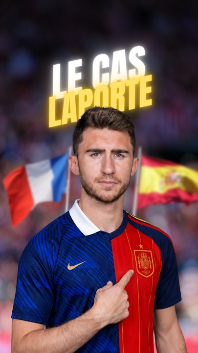 Le cas Aymeric Laporte 🇫🇷🇪🇸