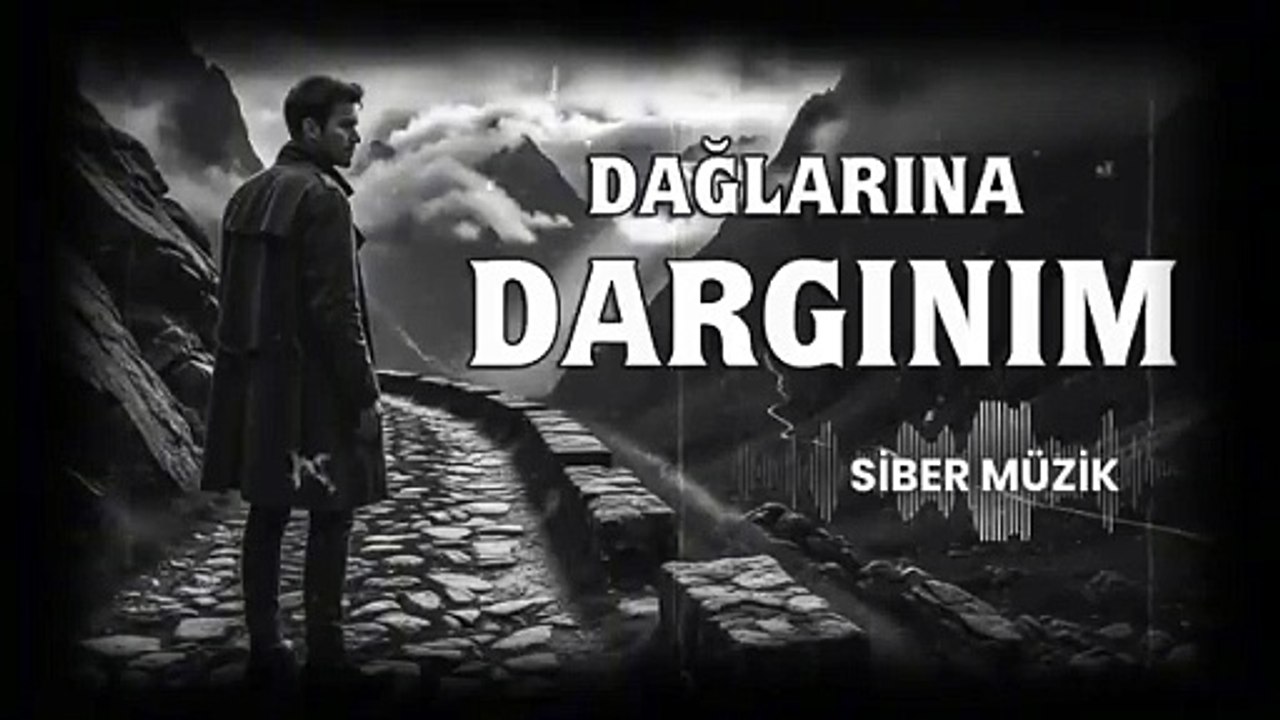 Dağlarına Dargınım