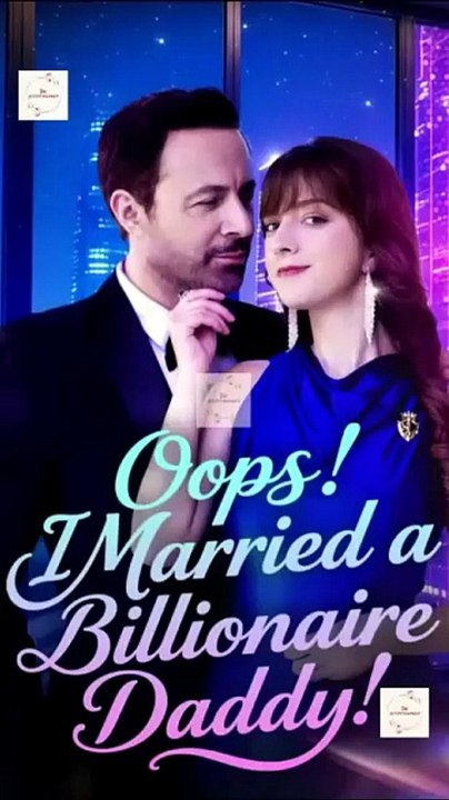 Oops! I Married A Billionaire Daddy Full Episode  Drama Pulse(2026) - FULL ENGSUB