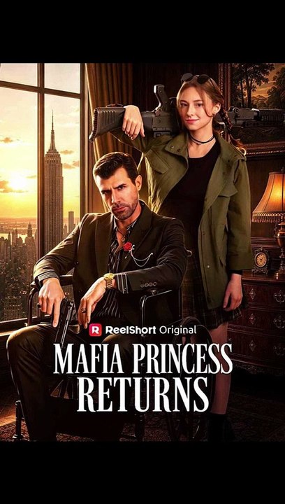 Mafia Princess Returns - FULL | Reelshort