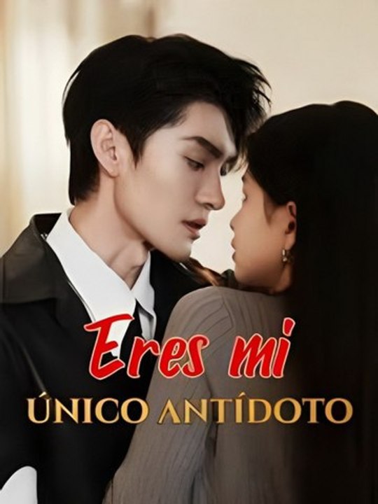 Watch Eres Mi Único Antídoto Filme Completo Aft: Complete Full EPS