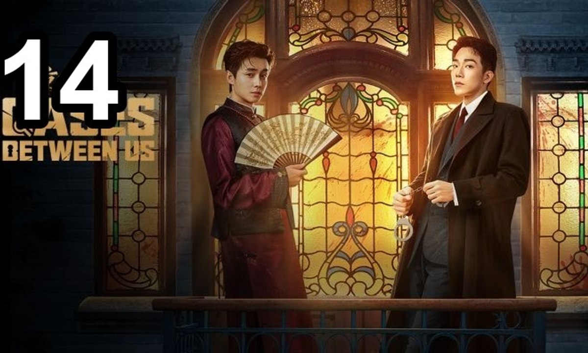 🔥 Cases Between Us - Episode 14 ✨ Asian Series EN SUB