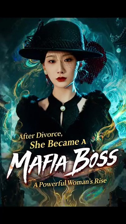 After Divorce, She Became A Mafia Boss [Full Movie] [Must See]Full EP - Full