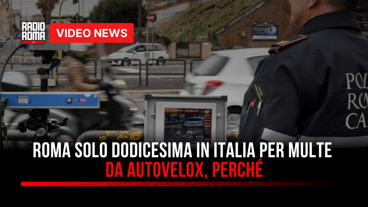 ROMA SOLO DODICESIMA IN ITALIA PER MULTE DA AUTOVELOX, PERCHé