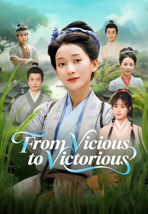 From Vicious to Victorious | Full Series | Short Drama English