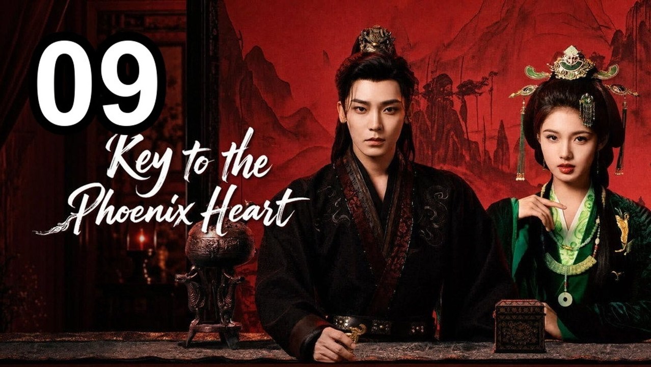 Key To The Phoenix Heart - Episode 9 English Sub | Asian Series EN SUB