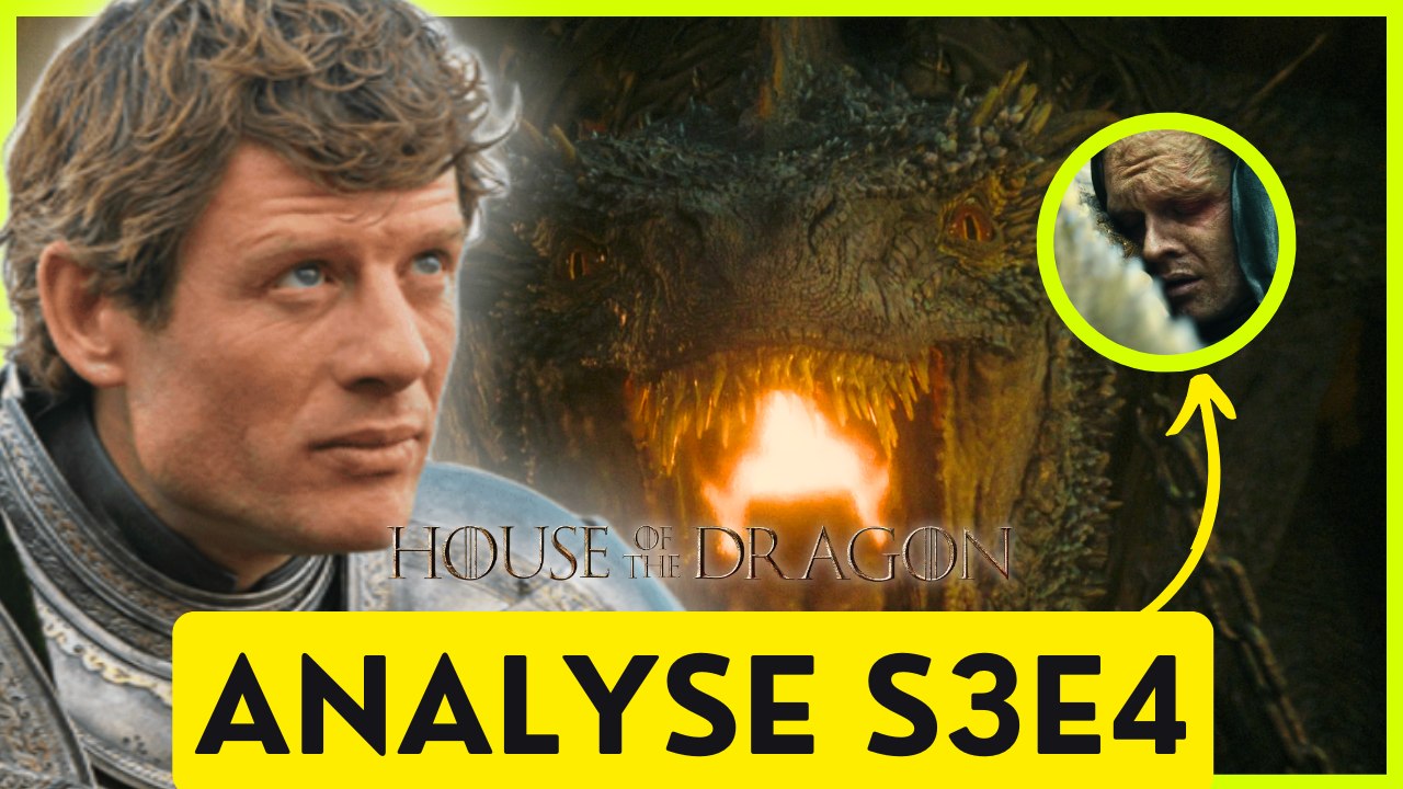 HOUSE OF THE DRAGON S3E4 : Analyse, Références et Différences avec le livre