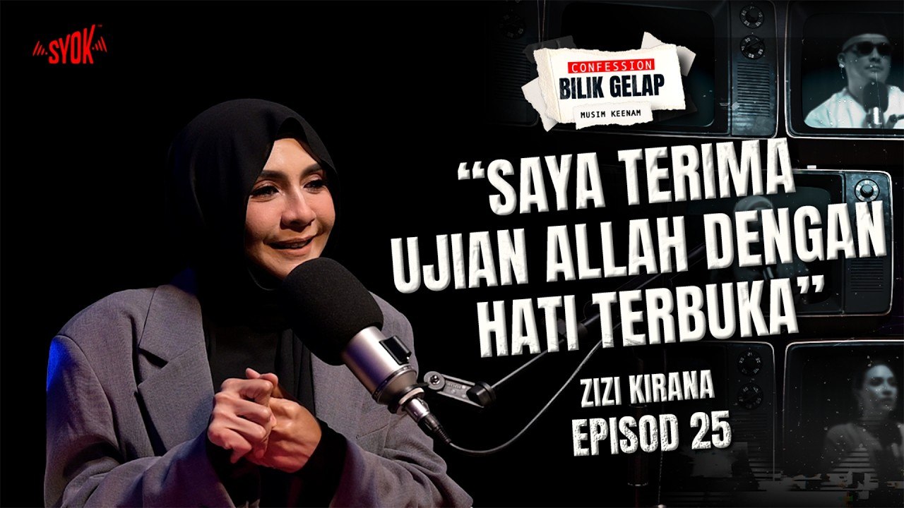 Setahun Menangis Hingga Kering Air Mata, Saya Reda...– Zizi Kirana| Confession Bilik Gelap S6EP25