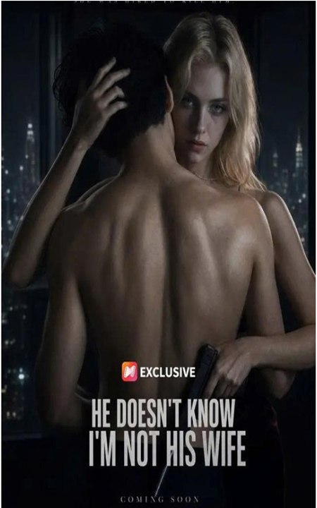 He Doesn't Know I'm Not His Wife -FULL  Movie 20262