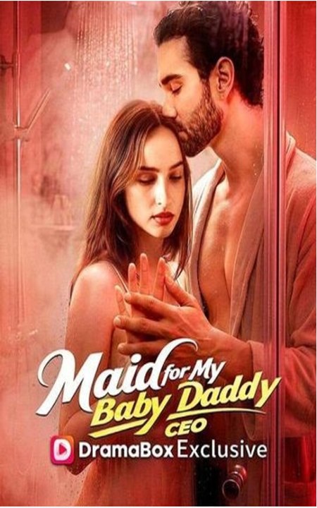 Maid for My Baby Daddy CEO - FULL MOVIES ENGLISH SUB 2026