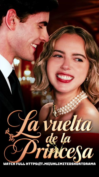 [Doblado] La vuelta de la princesa - FULL | Reelshort