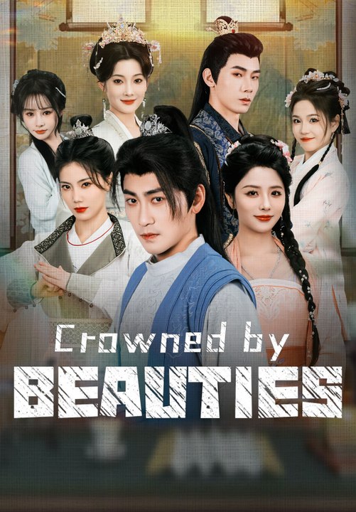 Crowned by Beauties | Full Series | Short Drama English