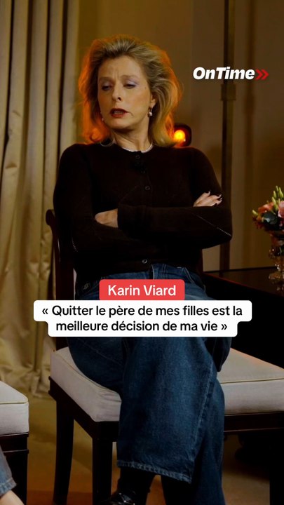 « Quitter le père de mes filles est la meilleure décision de ma vie » Karin Viard