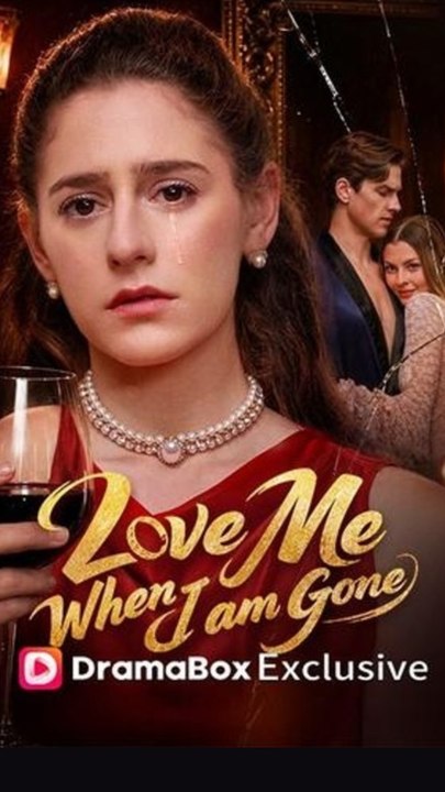 Love Me When I Am Gone - ENGSUB