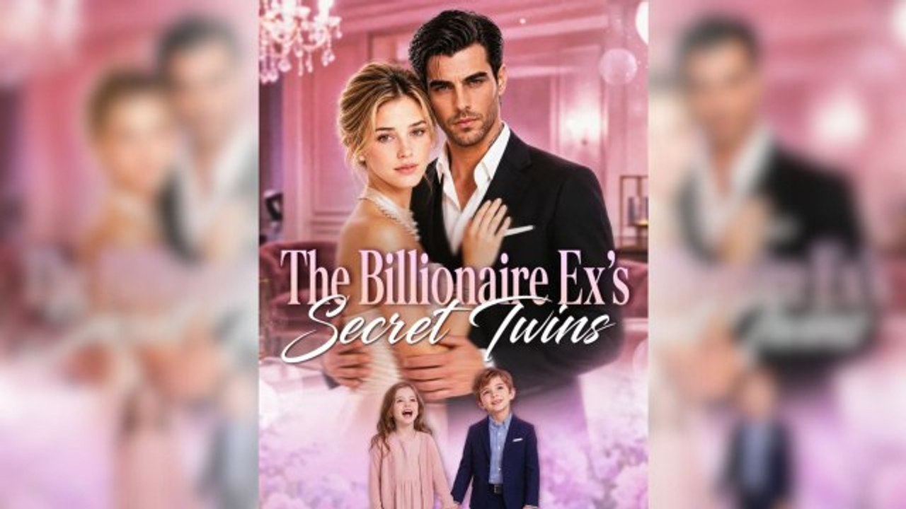 ... The Billionaire Ex'S Secret Twins ✅ FULL [Eng Sub]