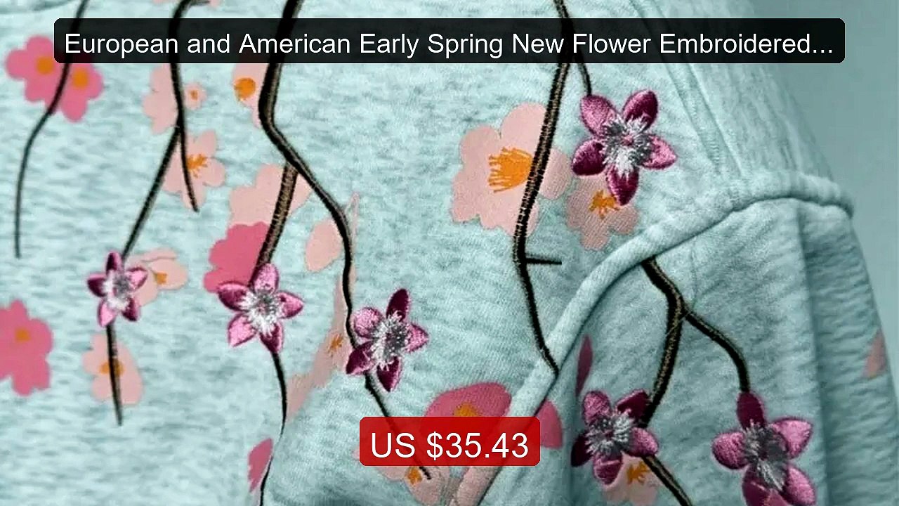 European and American Early Spring New Flower Embroidered Hood... -- Best Buy 2026 | Great Quality!