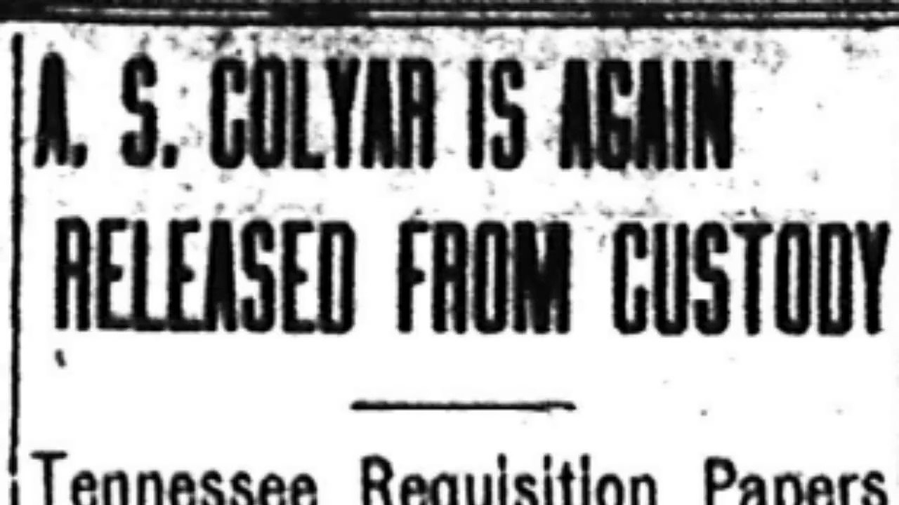 Friday, 6th June 1913 A. S. Colyar Is Again Released From Custody
