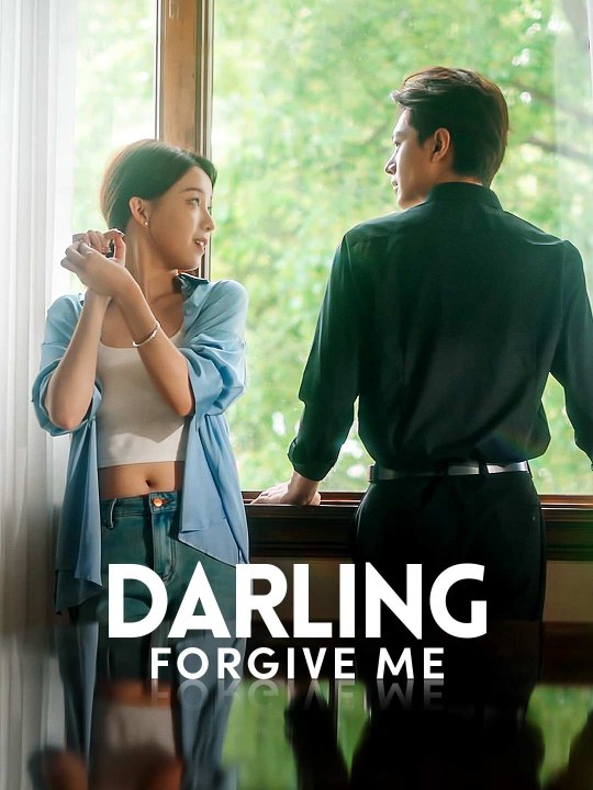 Darling, Forgive Me Full Movie