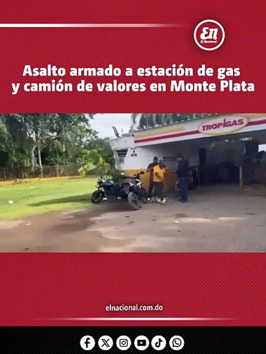 Asaltan estación Tropigas y camión de valores en Monte Plata