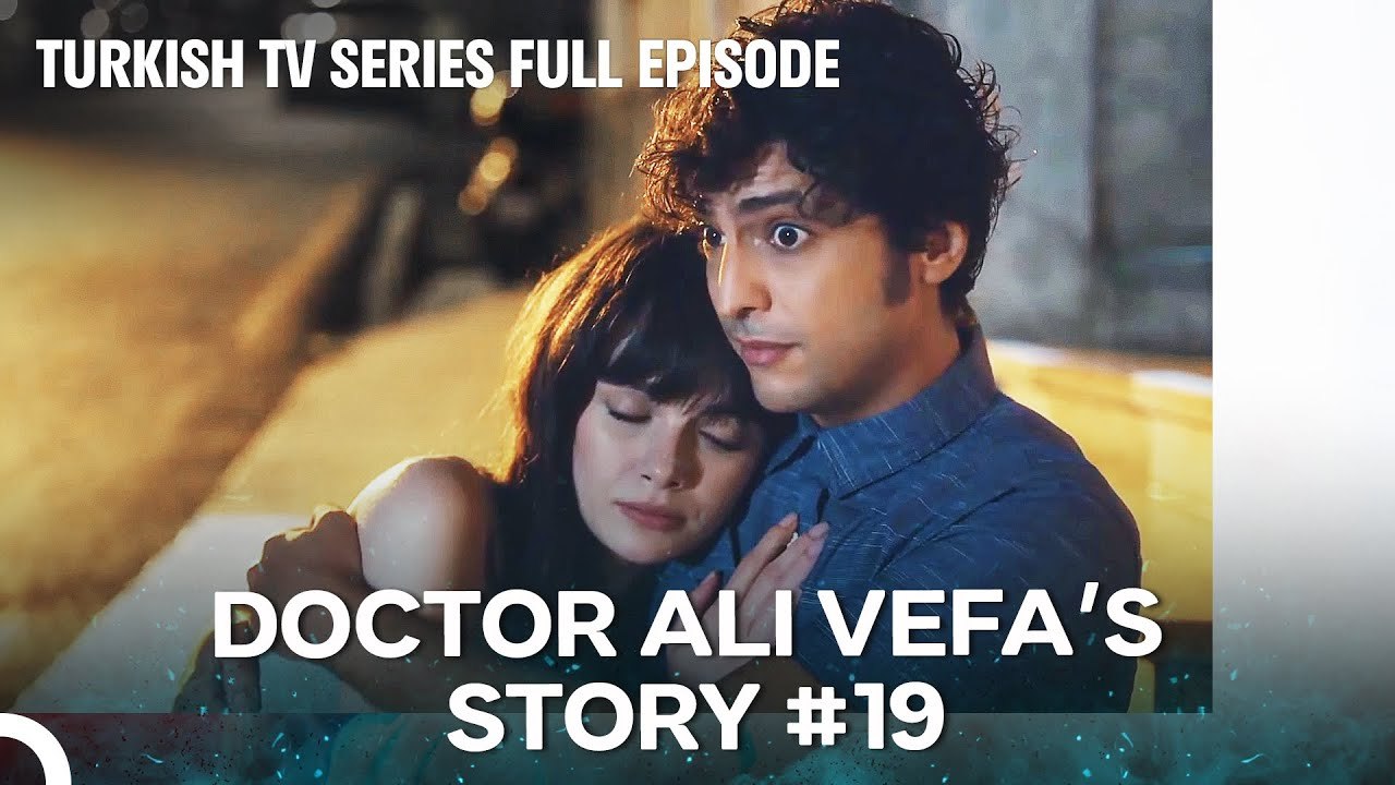 Doctor Ali Vefa's Story #19