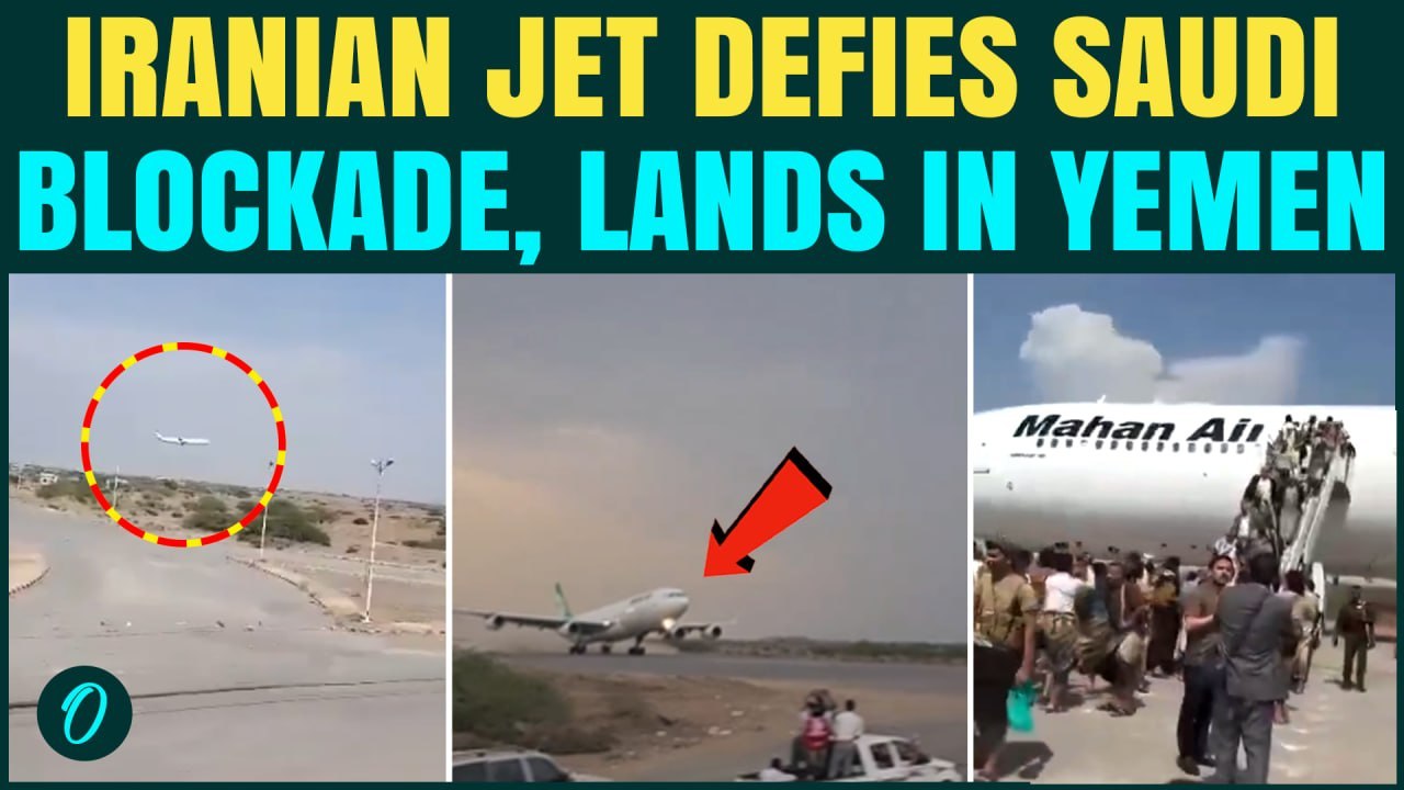 Iran Flight BREAKS Saudi Blockade: Mahan Air Jet Lands In Yemen After Runway Strike