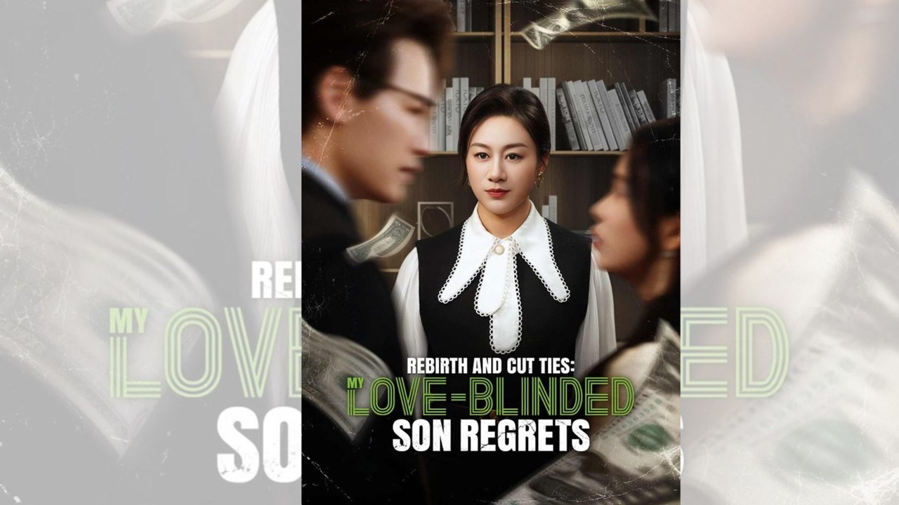 Rebirth and Cut Ties: My Love-Blinded Son Regrets ENGSUB | Full Movie Drama #GoldReelTV