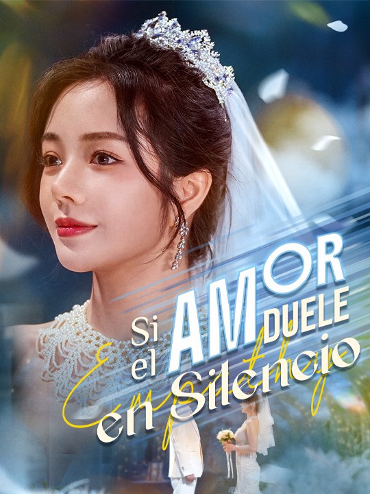 Si el Amor Duele en Silencio - Completo drama español