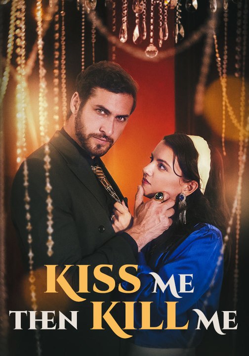 Kiss Me Then Kill Me | Full Series | Short Drama English