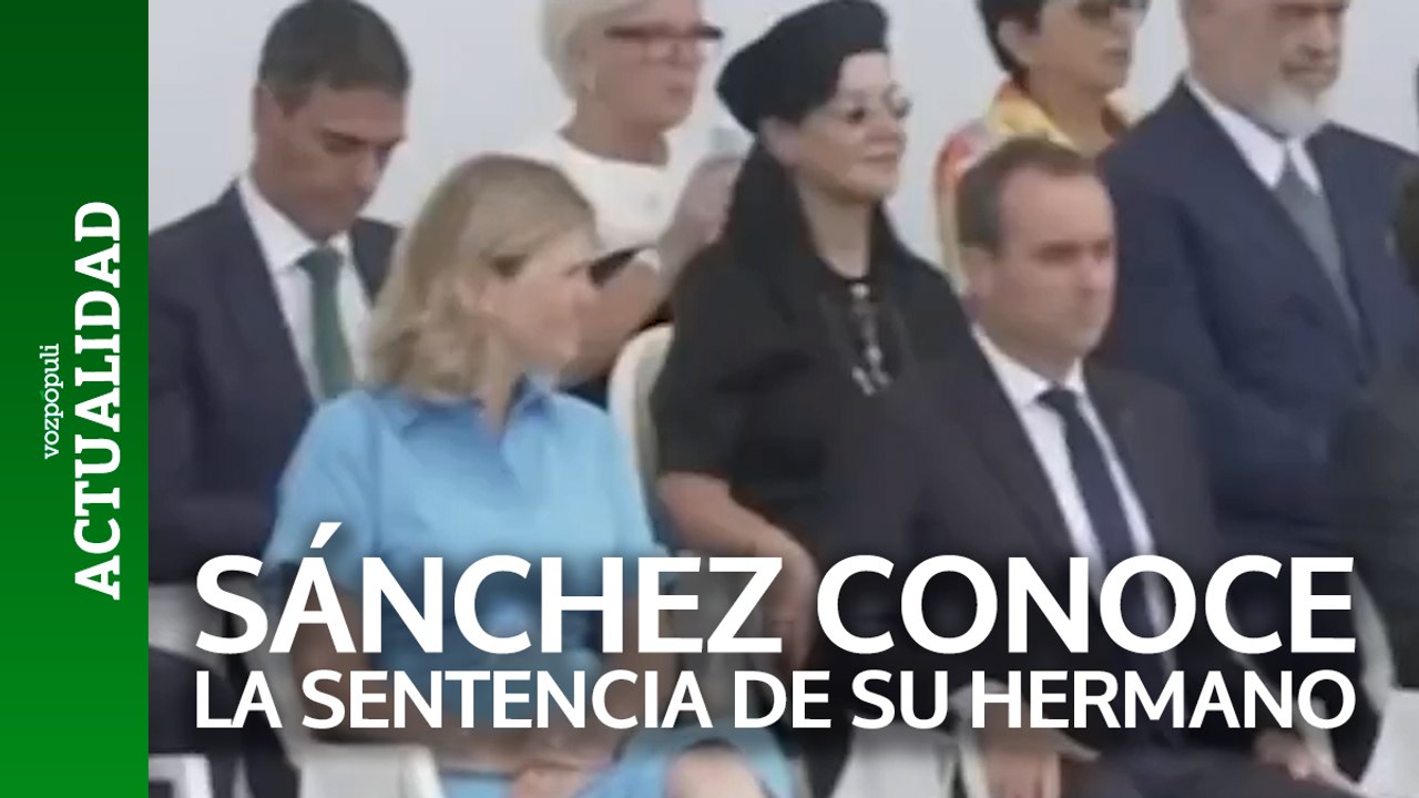 Así se entero PEDRO SÁNCHEZ de la sentencia de su hermano DAVID SÁNCHEZ
