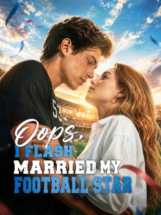 Oops I Flash Married My Football Star Mini Series