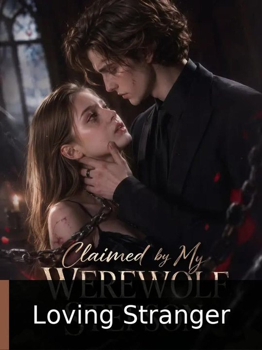 Claimed by My Werewolf Stepson | Loving Stranger