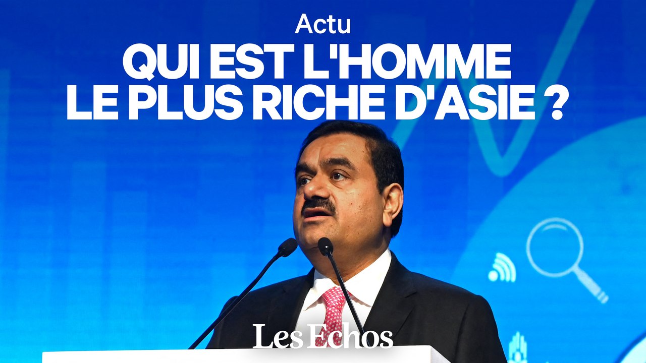 Qui est Gautam Adani, l'homme le plus riche d'Asie ?