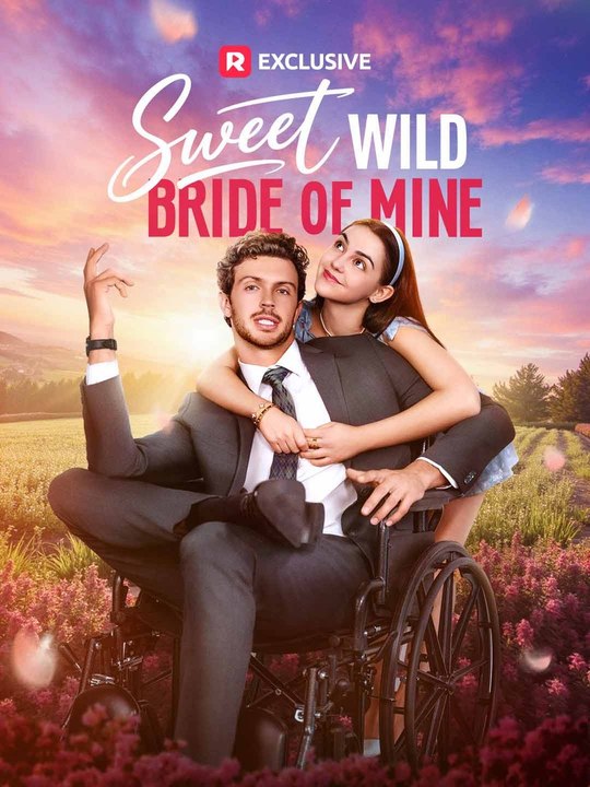 Sweet Wild Bride Of Mine Isodes🧡🍏 🔥(2026) - FULL ENGSUB