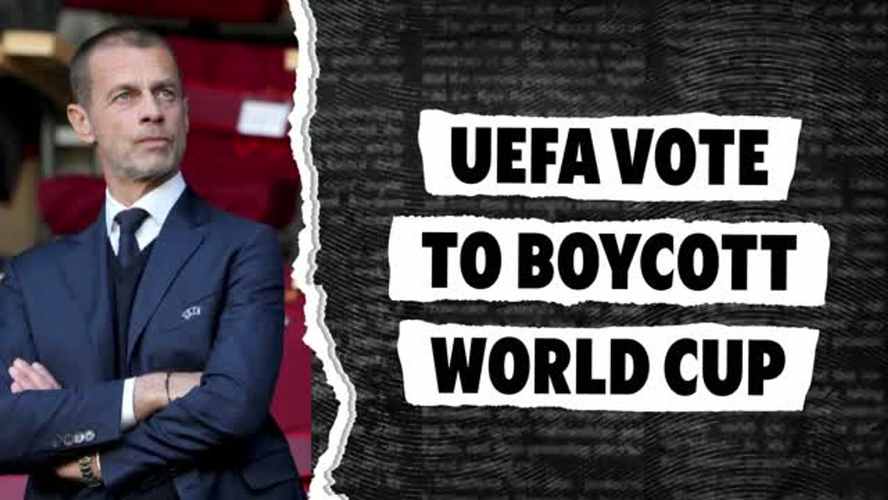 UEFA to boycott World Cup if FIFA plans approved