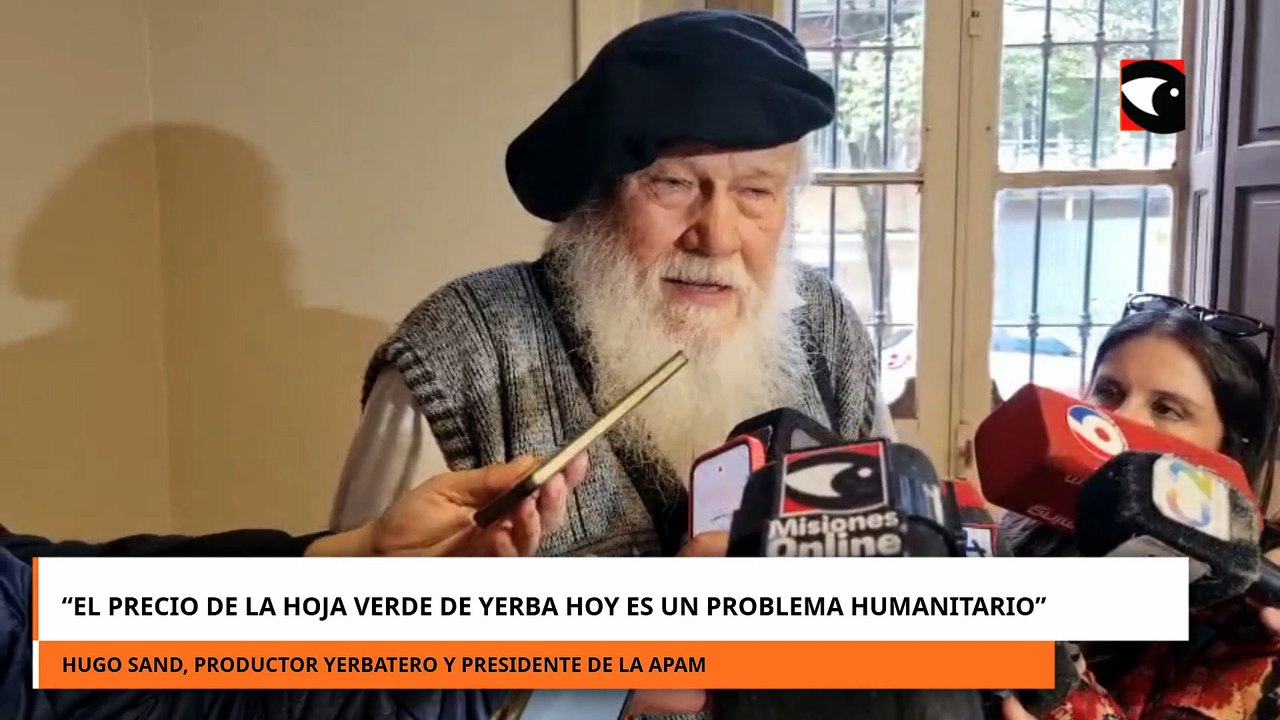 Hugo Sand: “El precio de la hoja verde de yerba hoy es un problema humanitario”