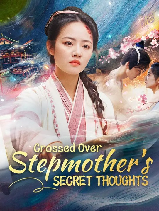 Crossed Over: Stepmother's Secret Thoughts | Komplette Serie | Short Drama Deutsch