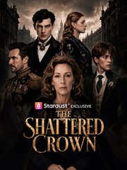 The Shattered Crown (FULL DRAMA)