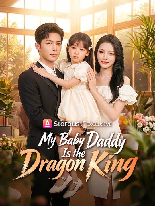 My Baby Daddy Is the Dragon King - Part 2/2 | Romance Drama