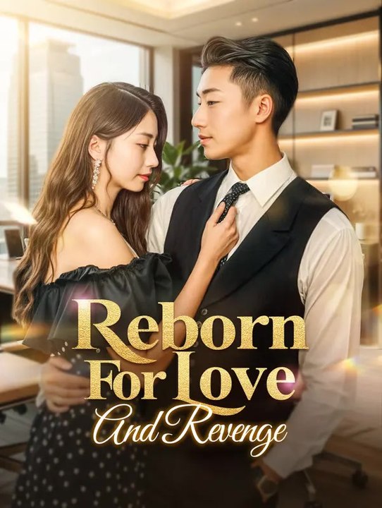 Reborn for Love and Revenge | Komplette Serie | Short Drama Deutsch