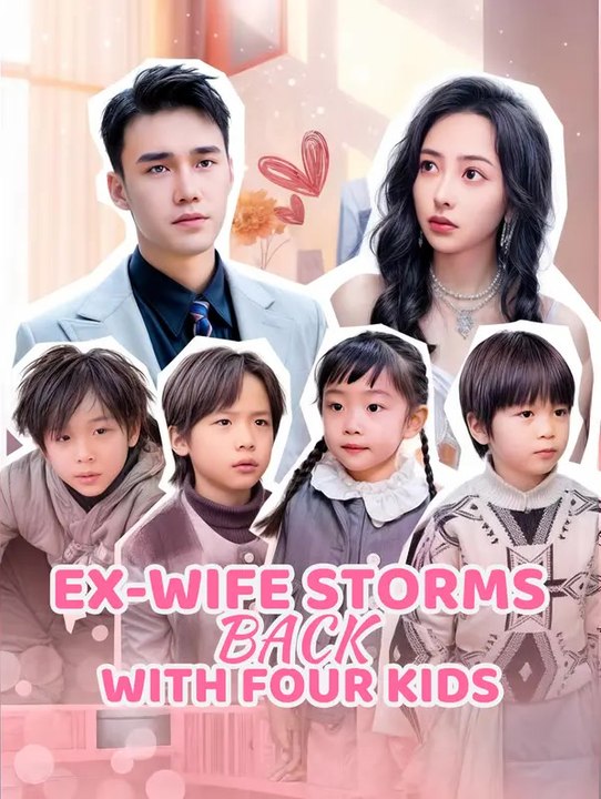 Ex-Wife Storms Back with Four Kids | Komplette Serie | Short Drama Deutsch