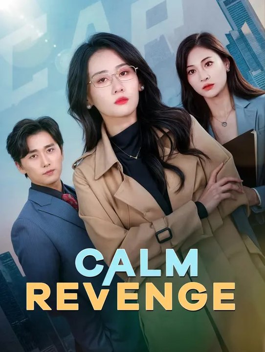 Calm Revenge | Komplette Serie | Short Drama Deutsch
