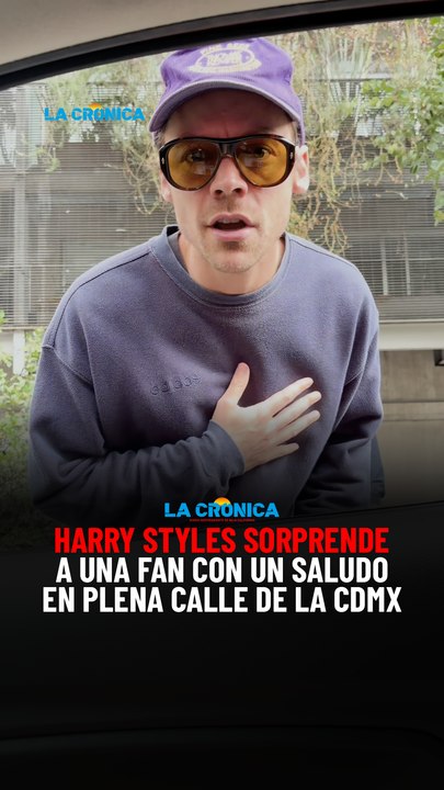 Harry Styles sorprende a una fan con un saludo en plena calle de la CDMX