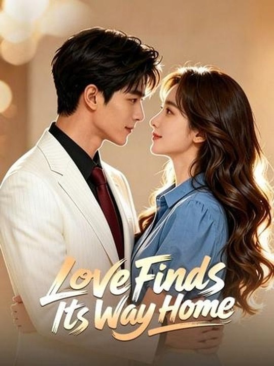 Love Finds Its Way Home - Full Episode
