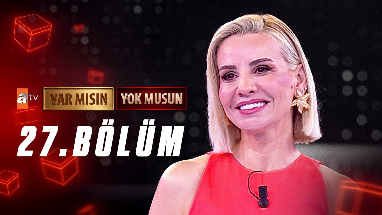 Esra Erol ile Var Mısın Yok Musun 27. Bölüm