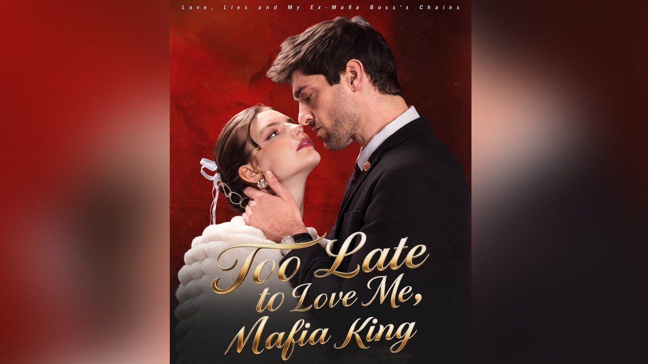 Too Late To Love Me, Mafia King 💕 💕 💕 - video Dailymotion