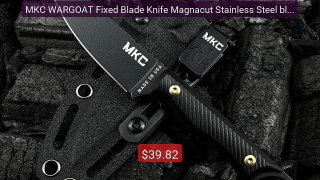 MKC WARGOAT Fixed Blade Knife Magnacut Stainless Steel blade G... Best Buy 2026 | Great Quality!