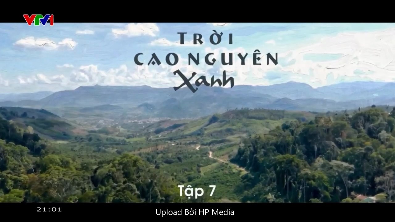 Trời Cao Nguyên Xanh - Tập 7 - HDC Media