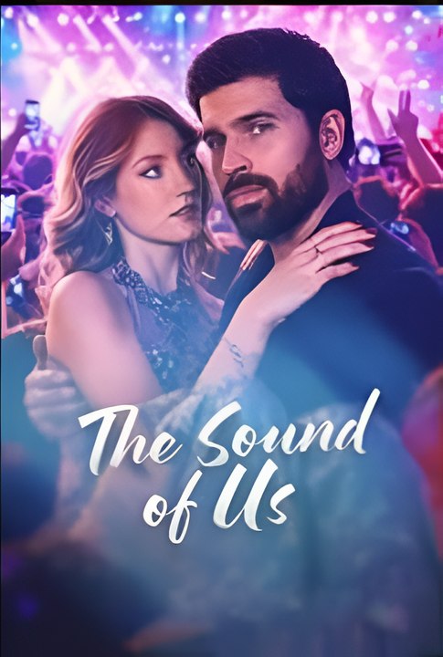 The Sound Of Us- Drama FULL MOVIES ENGLISH SUB