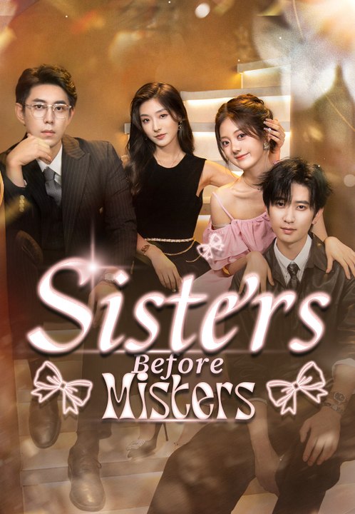 Sisters Before Misters | Full Series | Short Drama English